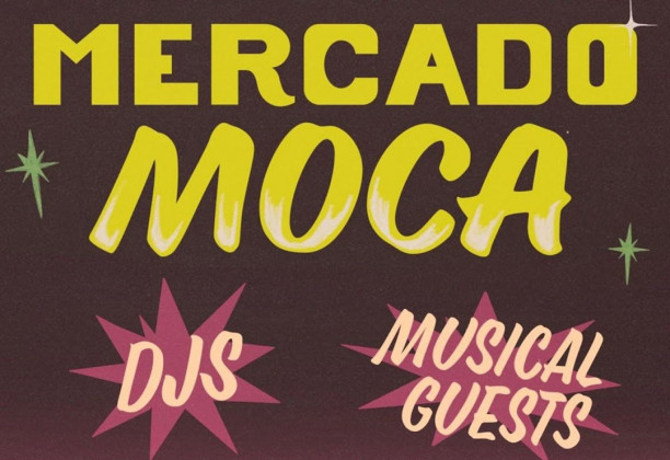 First Fridays: Mercado MOCA
